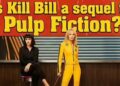 टारनटिनोवर्स? प्रशंसक क्यों आश्वस्त हैं कि किल बिल पल्प फिक्शन का सीक्वल है